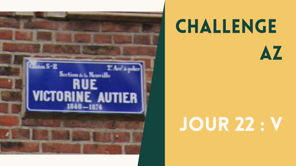 ChallengeAZ – V comme Victorine Autier