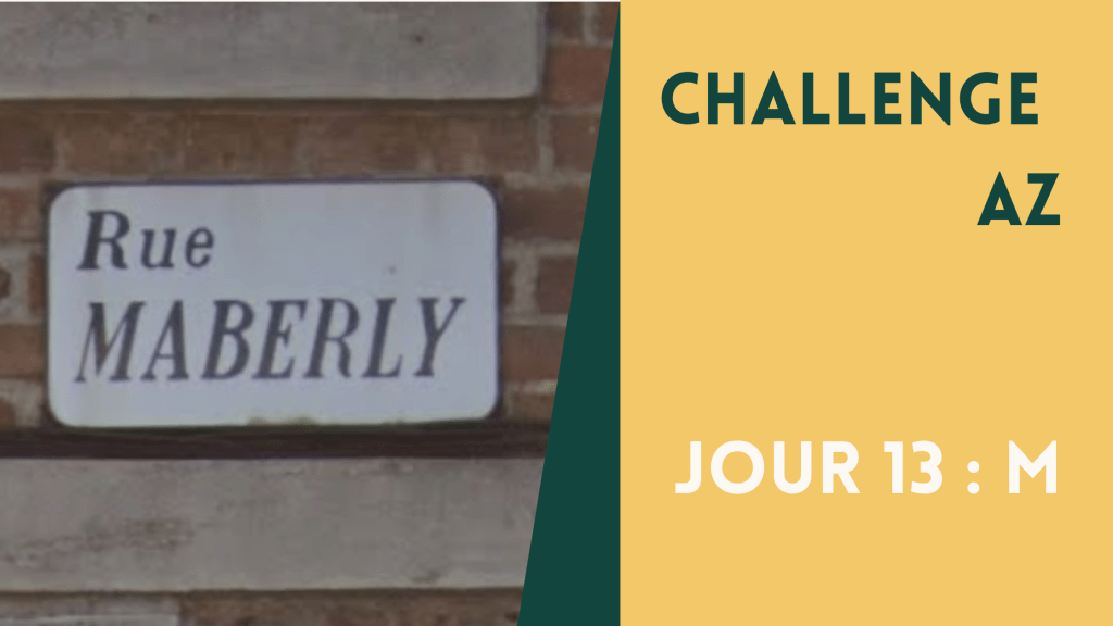 ChallengeAZ – M comme&nbsp;Maberly.