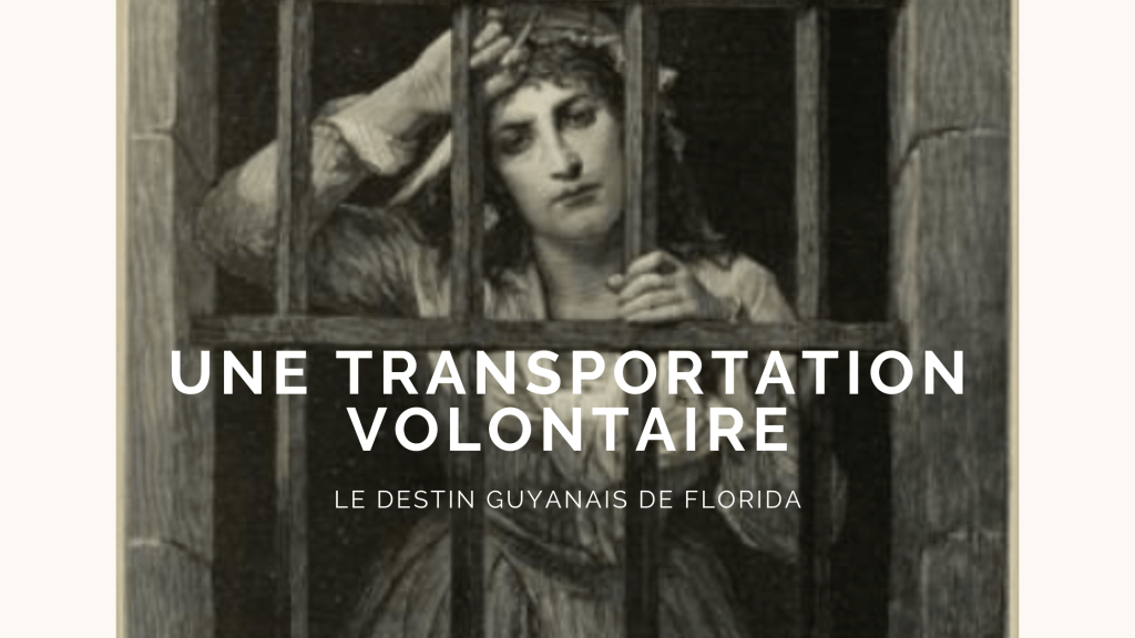 une transportation volontaire, une femme au bagne